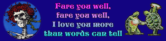 Fare You Well, Fare You Well, I Love You More Than Words Can Tell