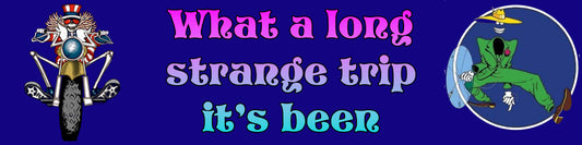 What a Long Strange Trip it's Been